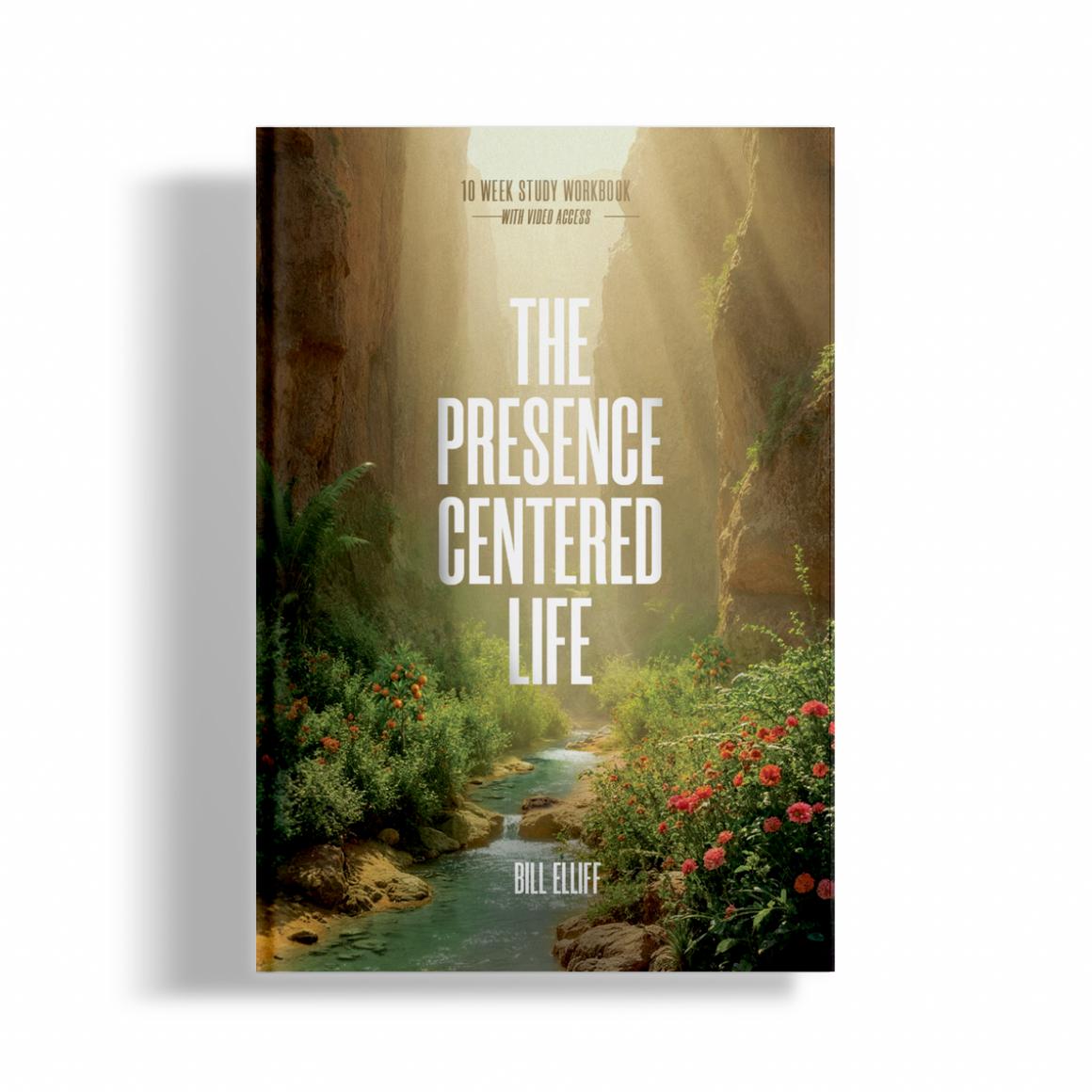 The Presence Centered Life WORKBOOK