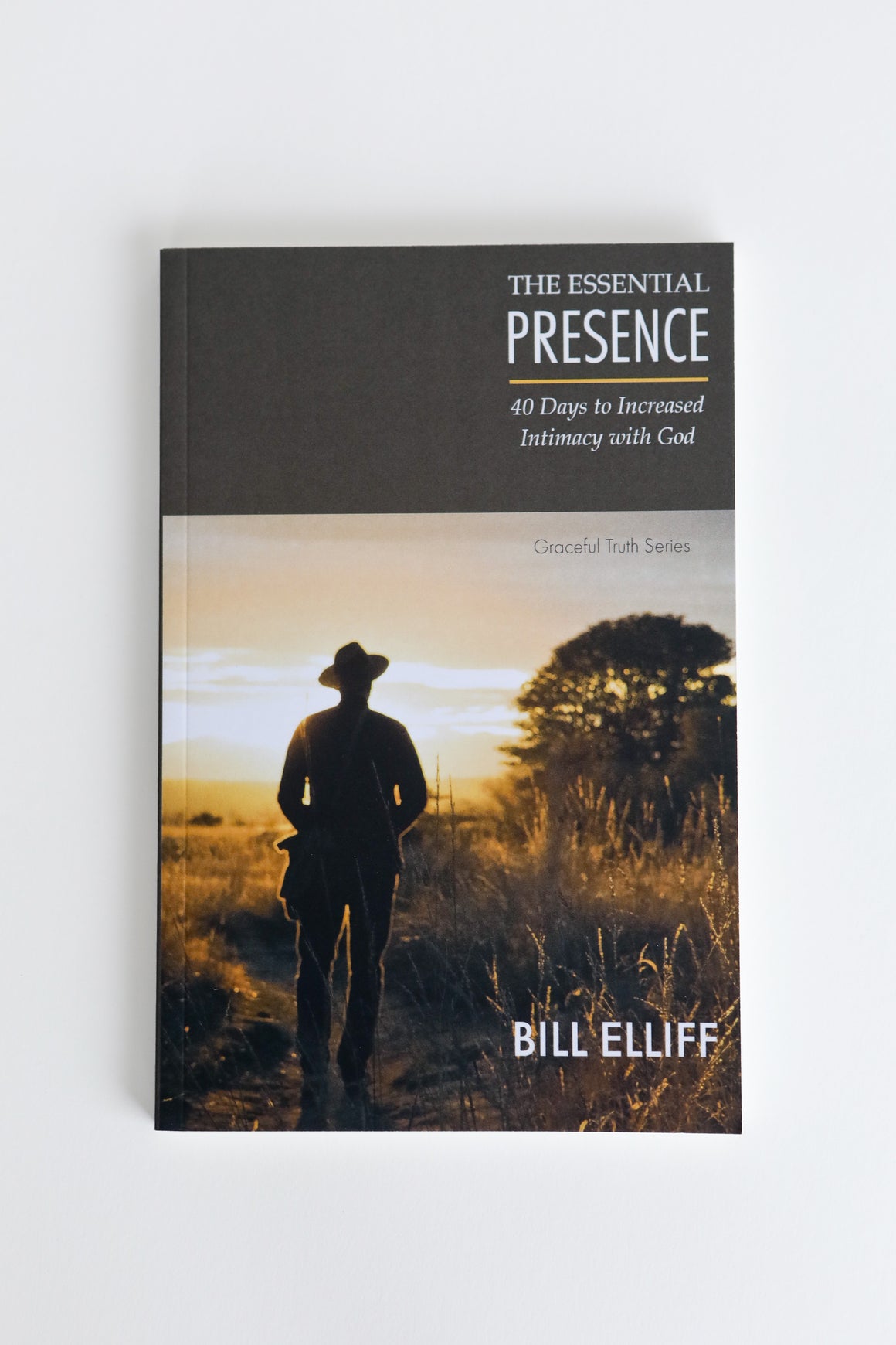 The Essential Presence: 40 Days to Increased Intimacy with God-Bill Elliff